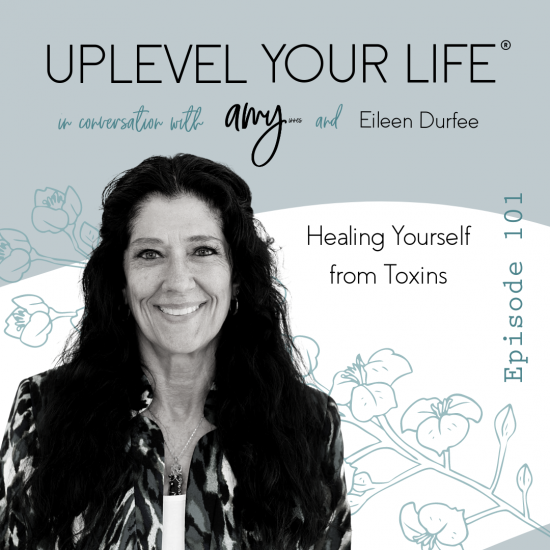 Eileen Durfee on Healing Yourself from Toxins